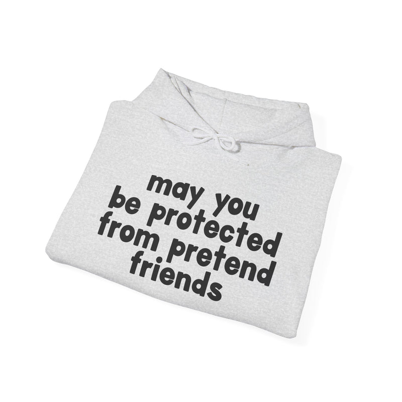 May You Be Protected From Pretend Friends - Funny Sarcastic Prayer Hoodie