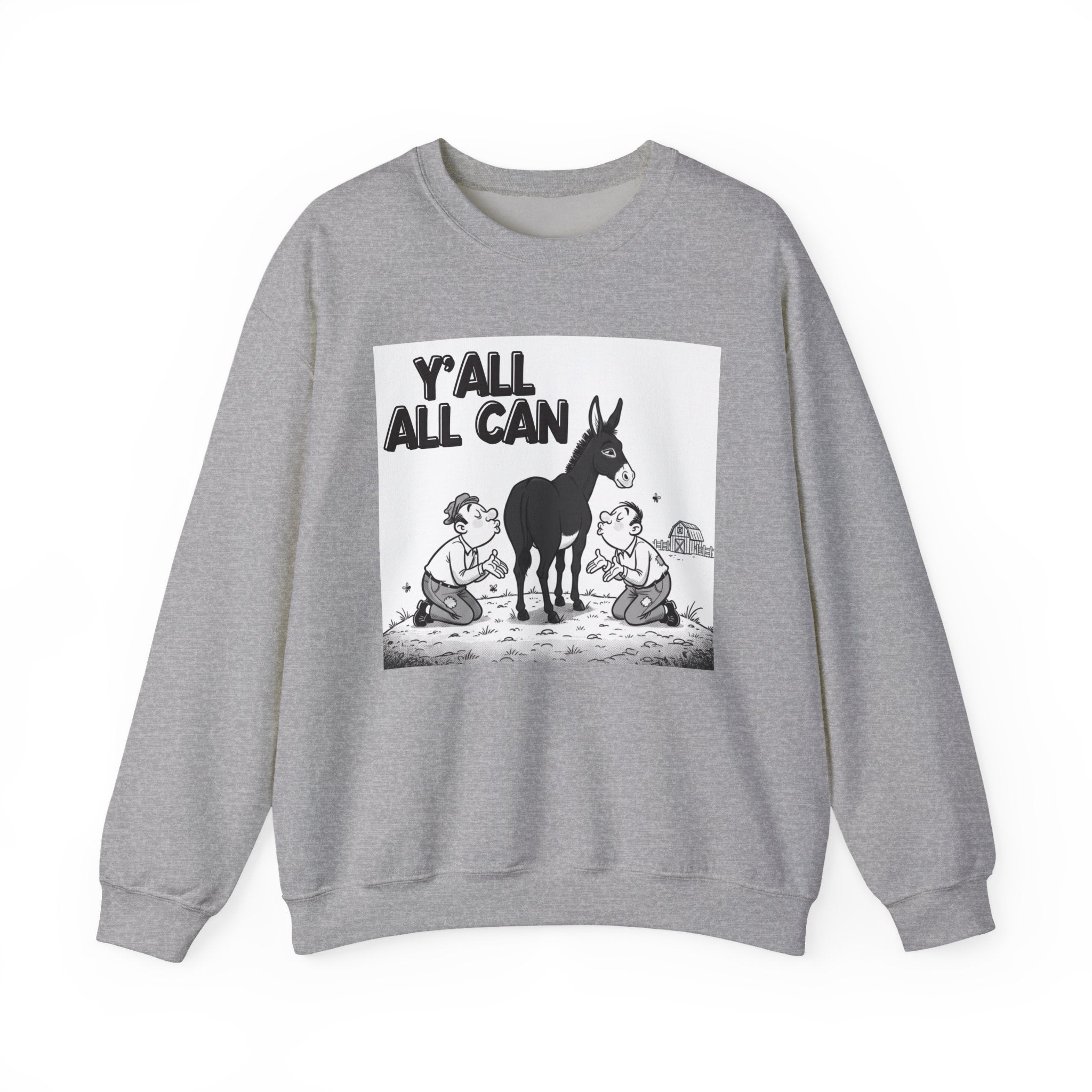 Y'all All Can (Kiss My Black Ass) — Sweatshirt