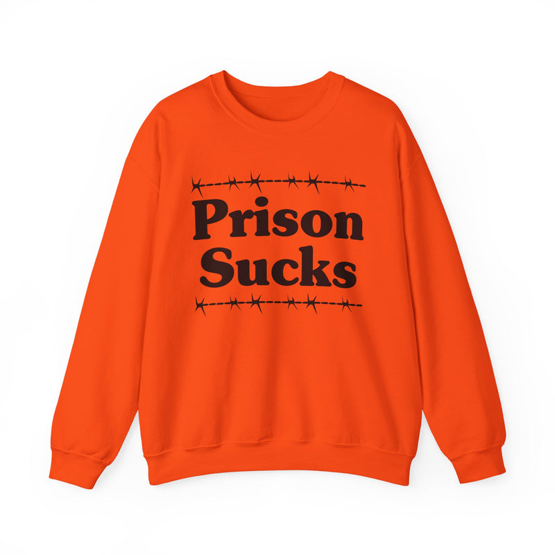 Prison Sucks — Real Talk Prison Statement Sweatshirt