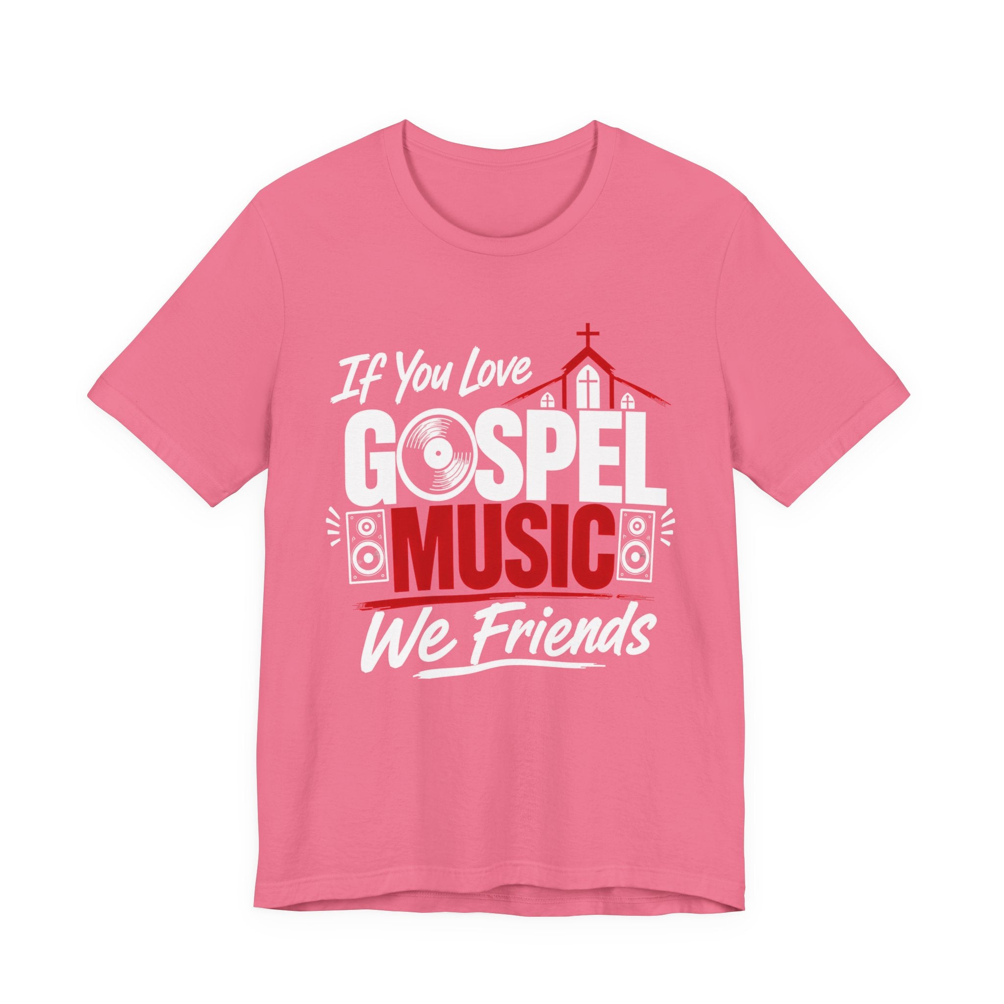 If You Love Gospel Music We Friends － Gospel Music Lovers T-shirt