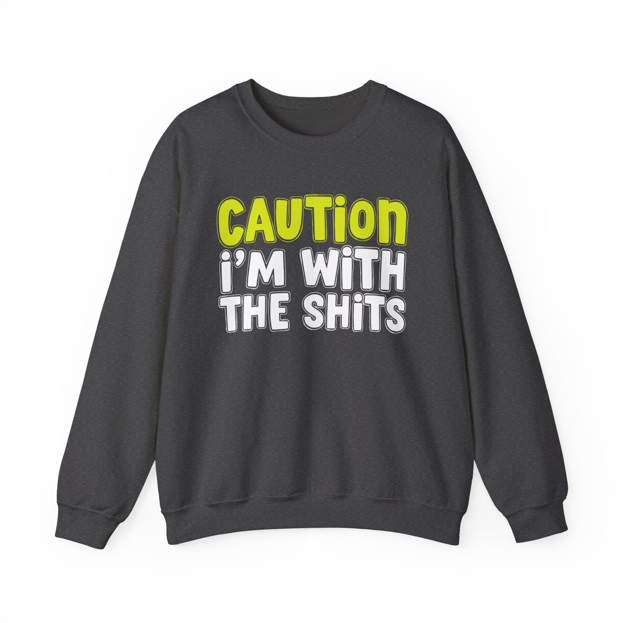Caution I'm With The Shits — Urban Statement Sweatshirt (yellow)