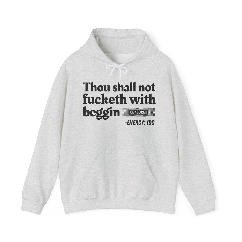 Thou Shall Not Fucketh With Beggin' Bitches