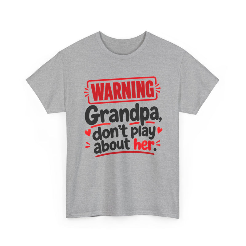 Grandpa, Don't Play About Her － Adult Parent Child T-shirt
