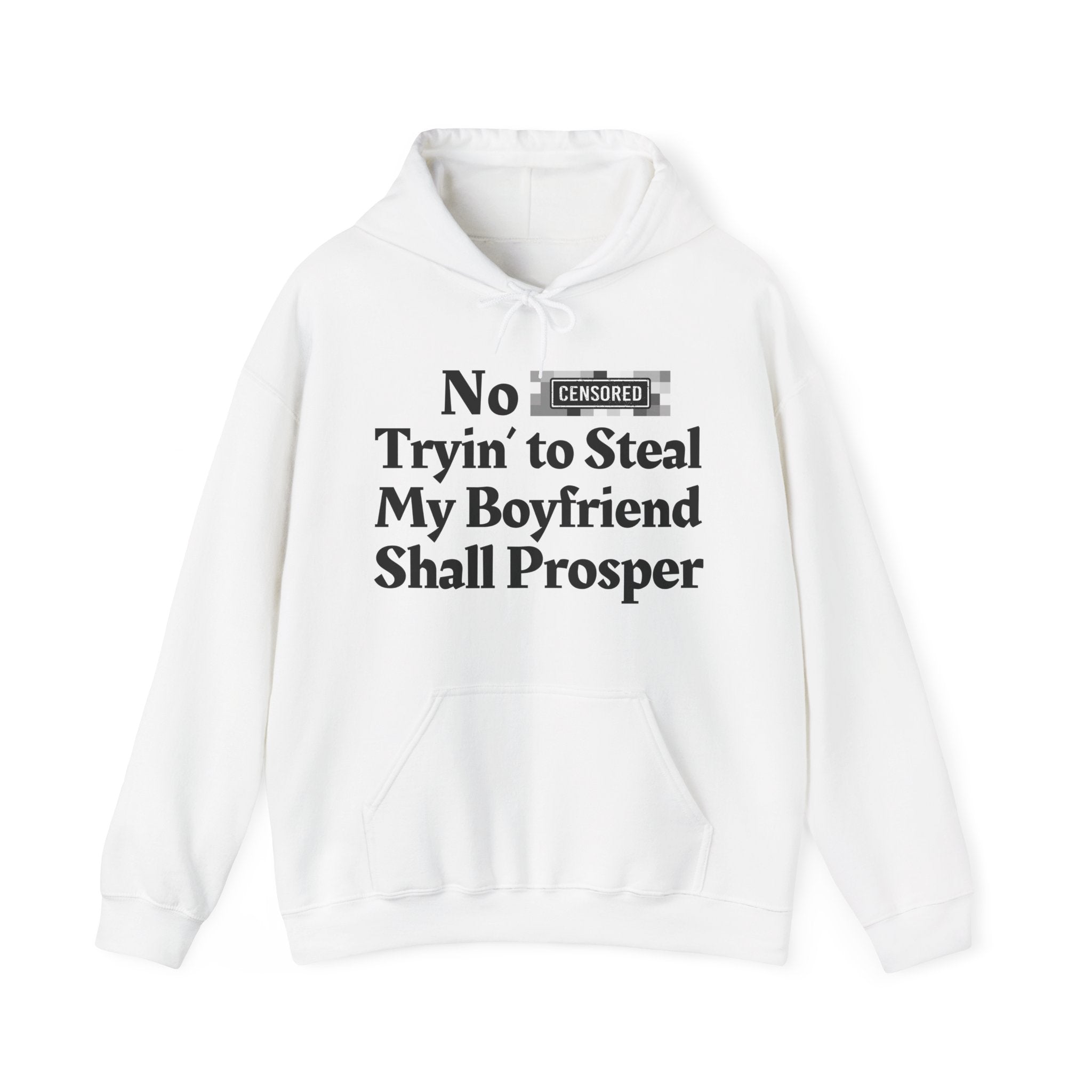 No Bitch Trying To Steal My Boyfriend Shall Prosper — Bold Christian Statement Hoodie