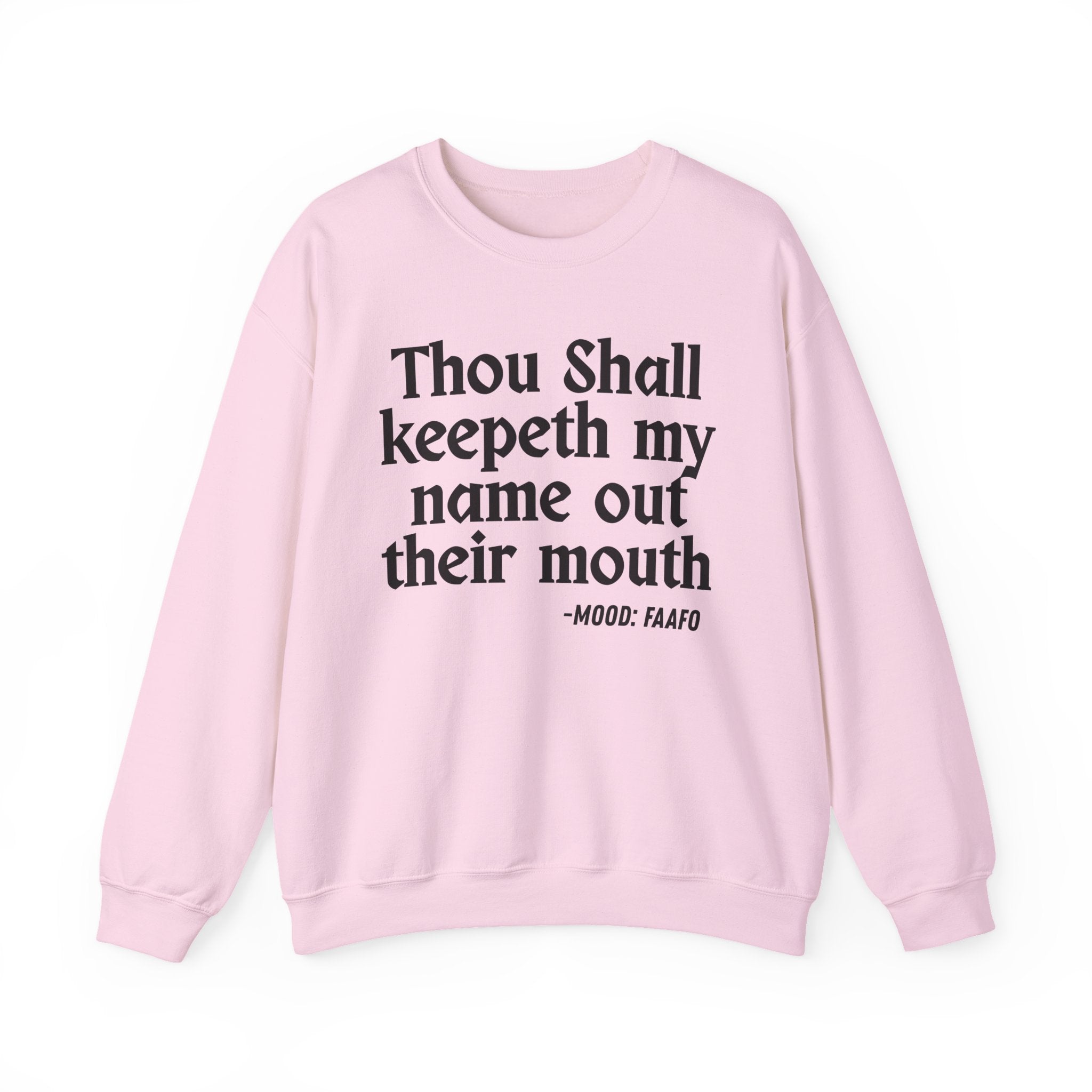 Thou Shall Keepeth My Name Out Their Mouth — Funny Financial Quote Sweatshirt