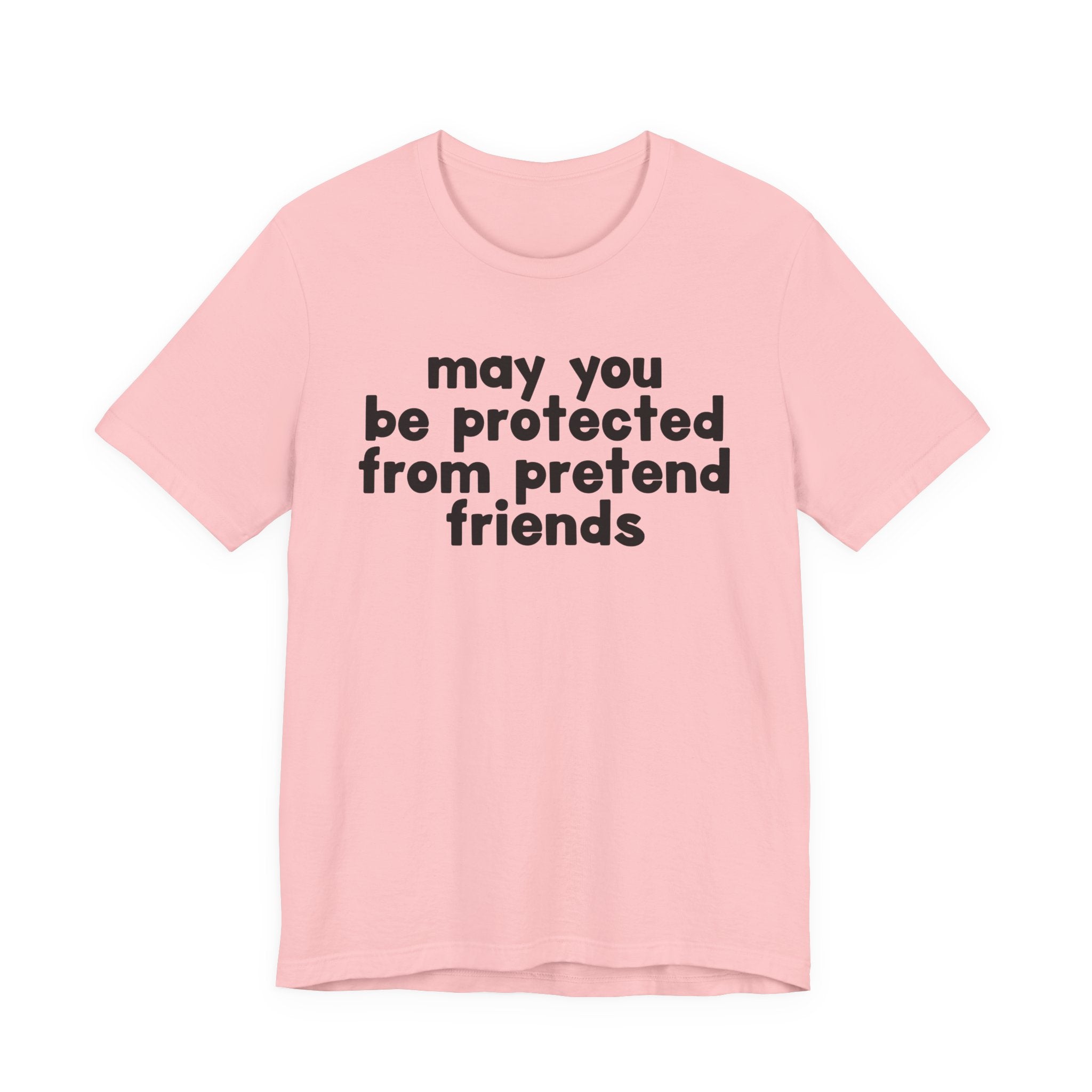 May You Be Protected From Pretend Friends — Funny Sarcastic Prayer Tee