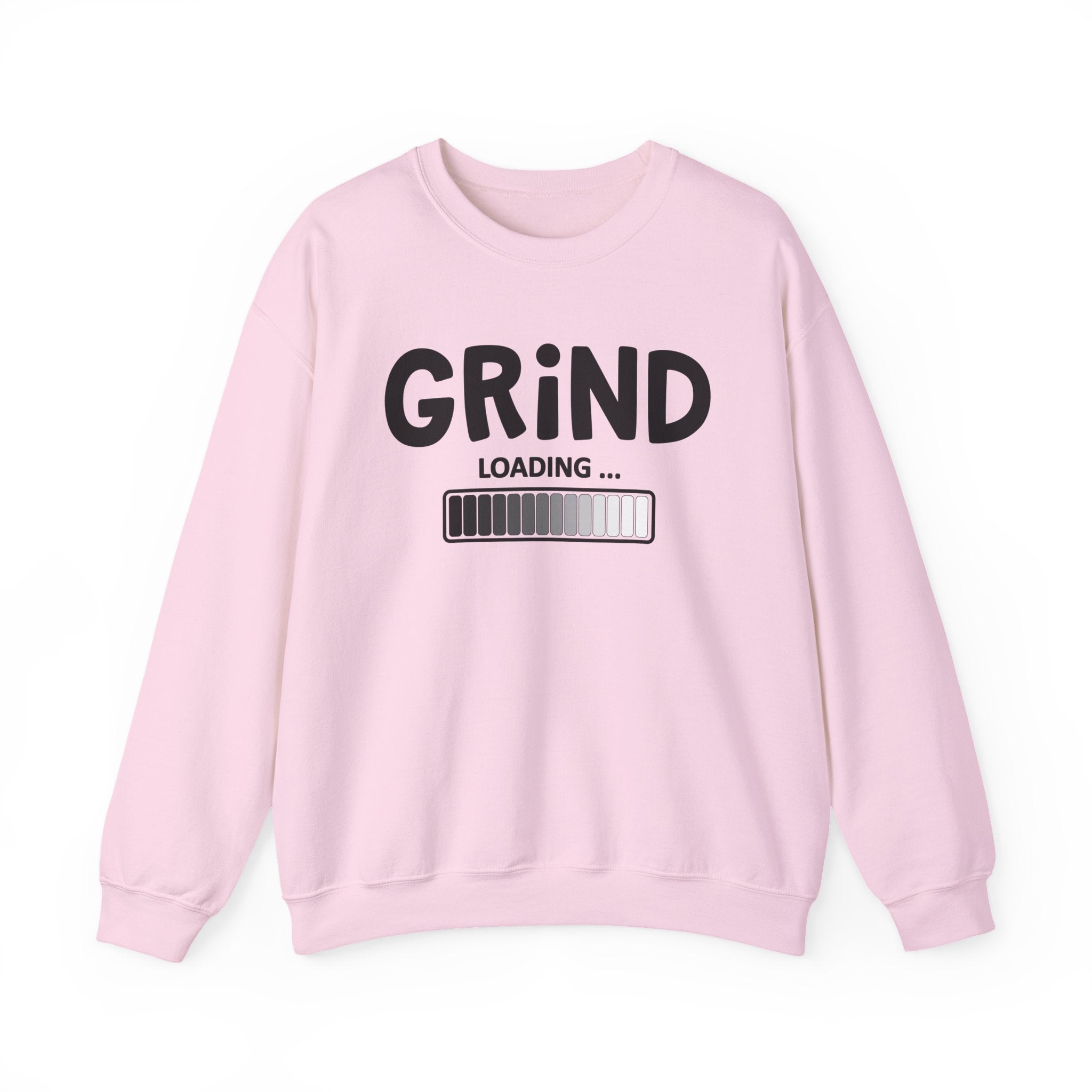 Grind Loading -Hustle Motivation Sweatshirt