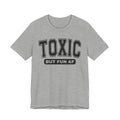 Toxic But Fun AF -T-shirt