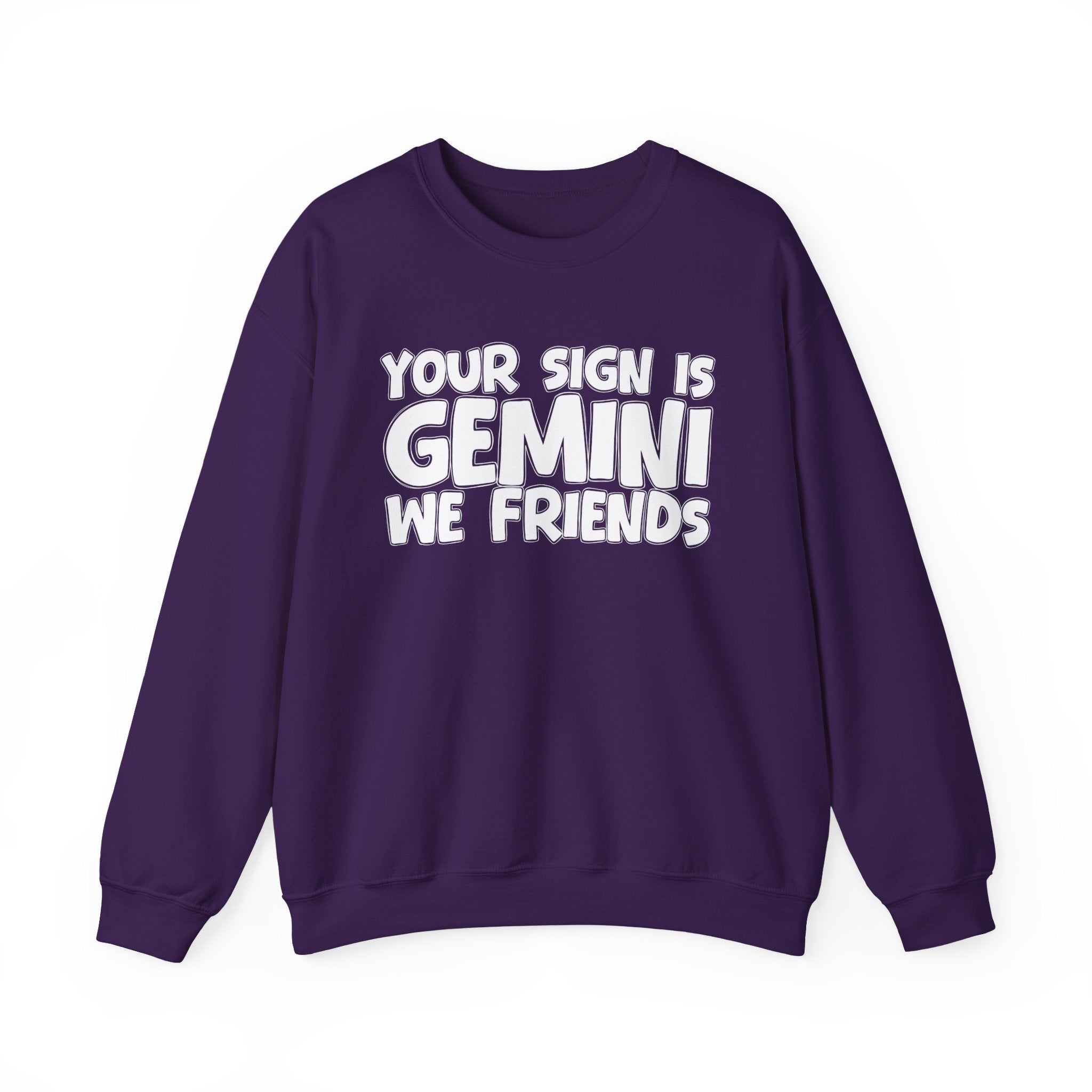 If Your Sign is Gemini We Friends - Fun Astrological Pride Sweatshirt