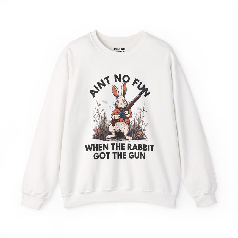 Ain't No Fun When The Rabbit Got The Gun — Sweatshirt V2
