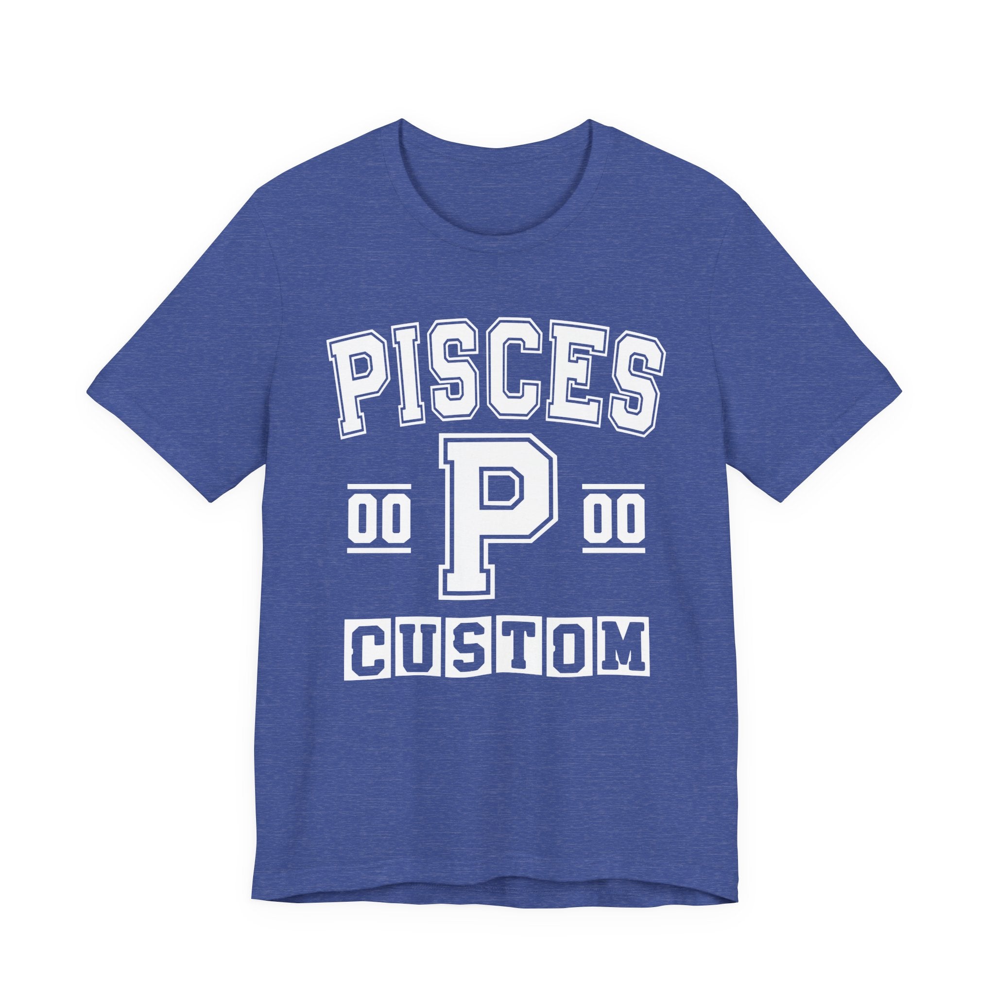 Custom Pisces Varsity Tee Shirt — Customize Birthday Day/Month/Year - Customize Season/nation/Society