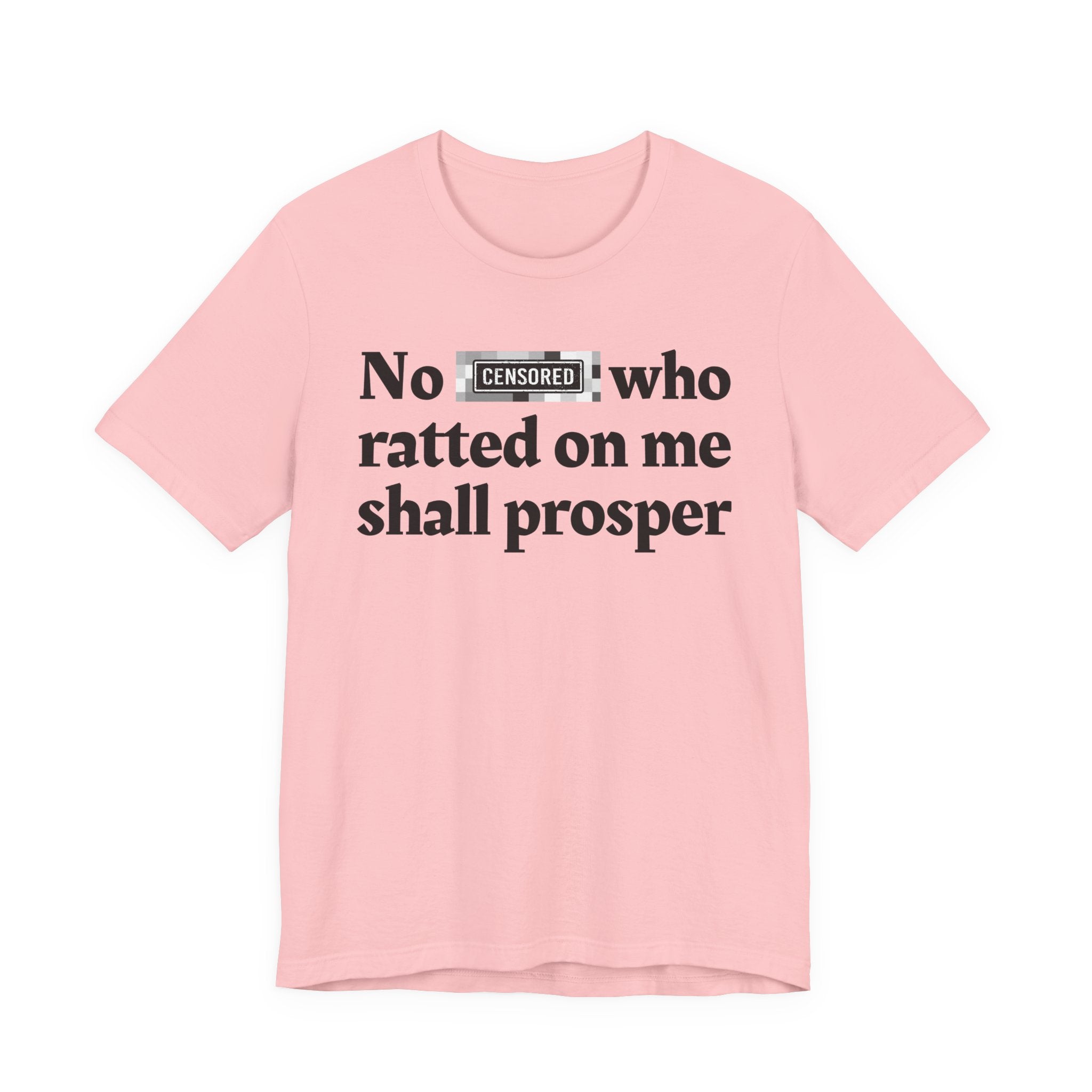 No Bitch Who Ratted On Me Shall Prosper — Bold Christian Statement T-Shirt