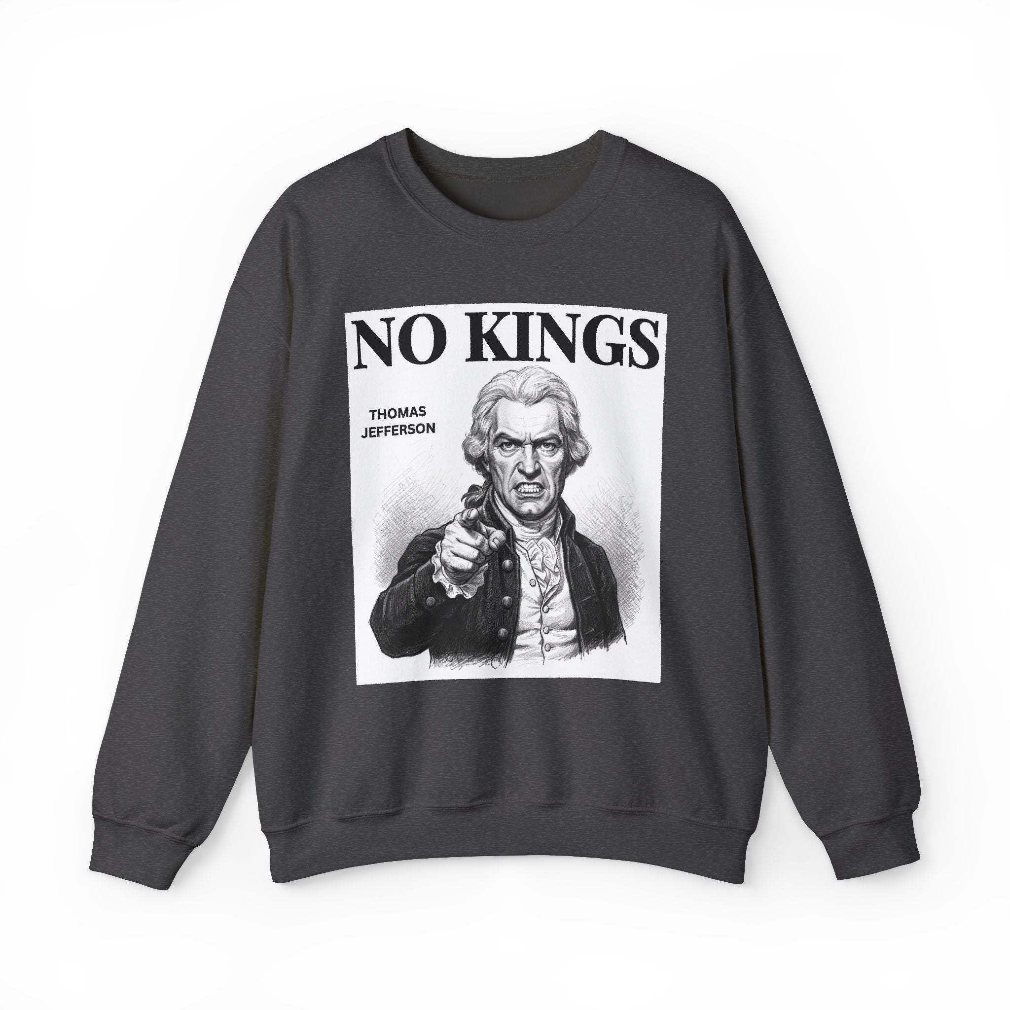 No Kings Thomas Jefferson — Sweatshirt