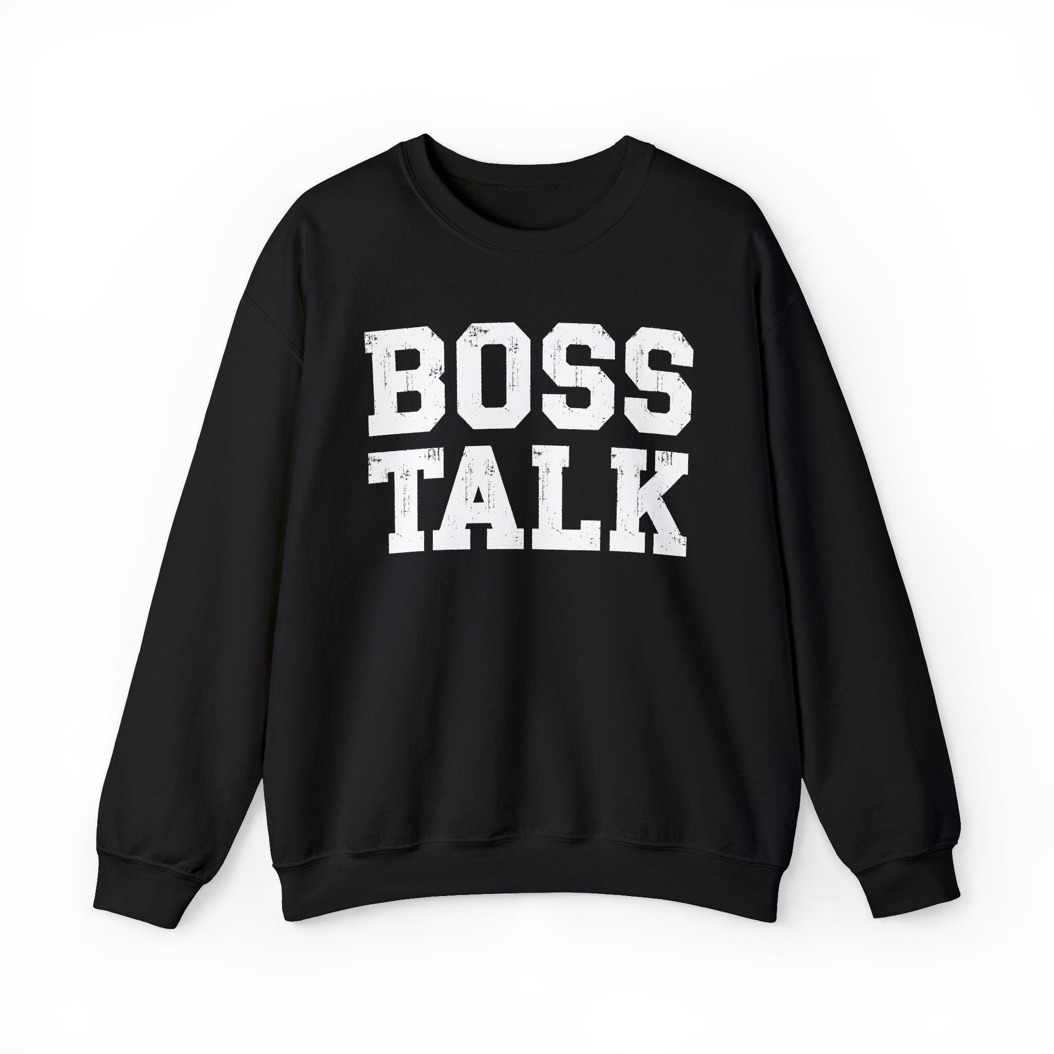 Boss Talk - Sweatshirt