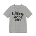 Wifey Mode On - Tshirt