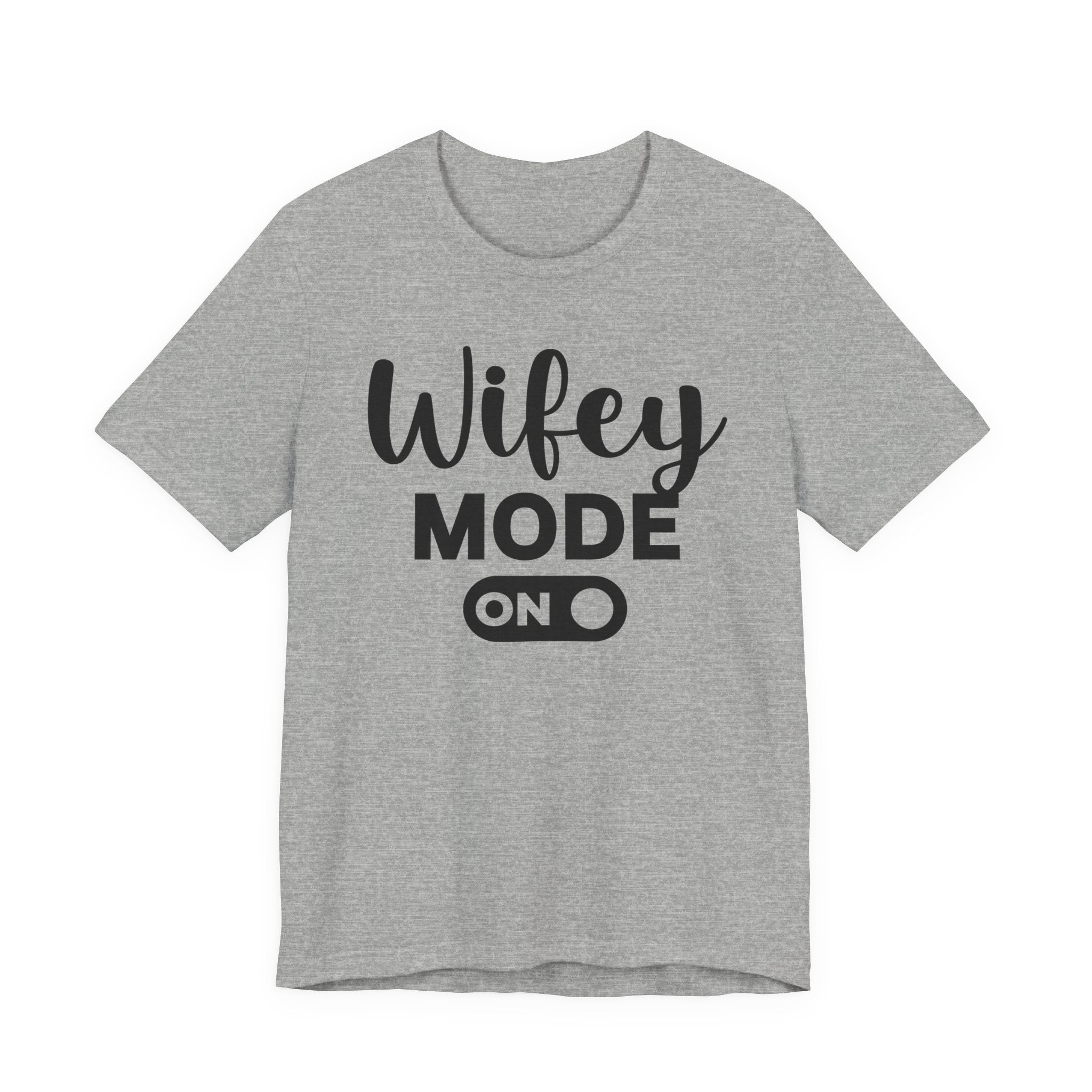 Wifey Mode On - Tshirt