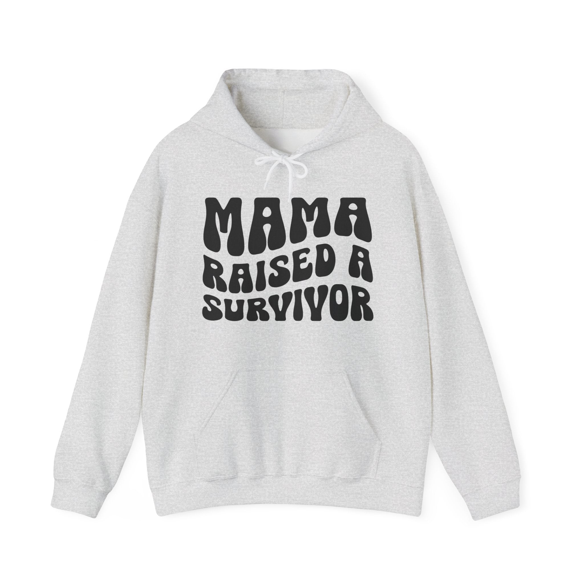 Mama Raised A Survivor Hoodie (solid print)