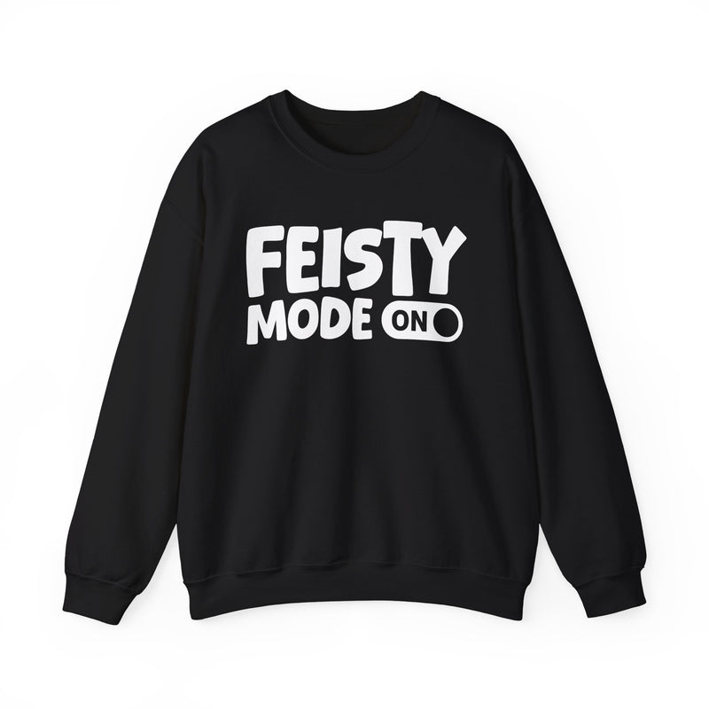 Black sweatshirt with white bubble lettering reading FEISTY MODE ON, front.