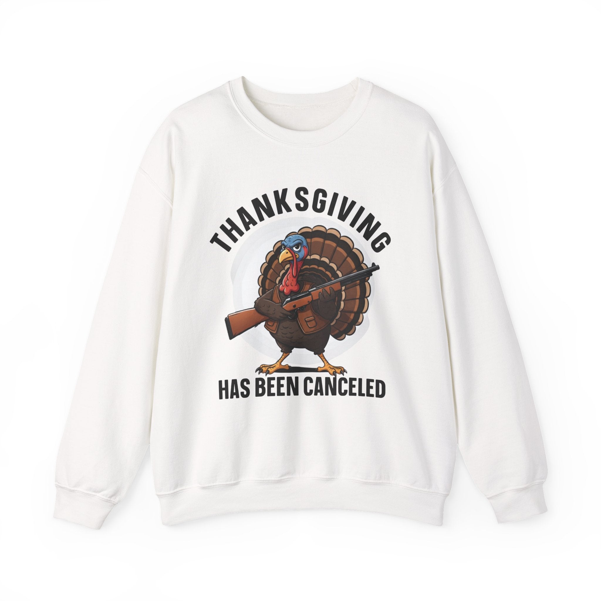 Thanksgiving Has Been Canceled (Fun) — Sweatshirt