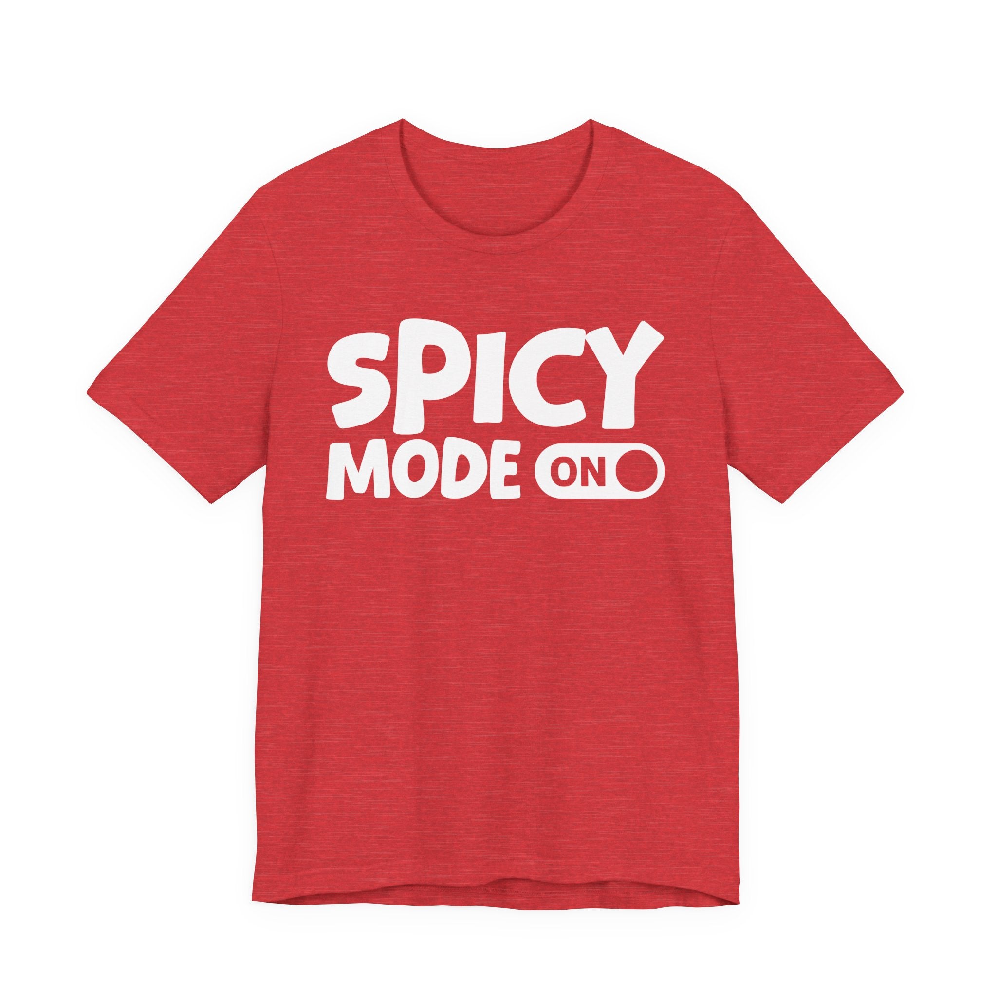 Spicy Mode On — Motivational Positive Graphic Tee