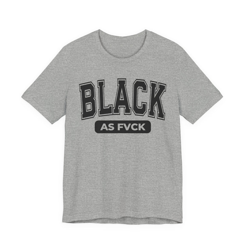 Black As Fvck T-Shirt