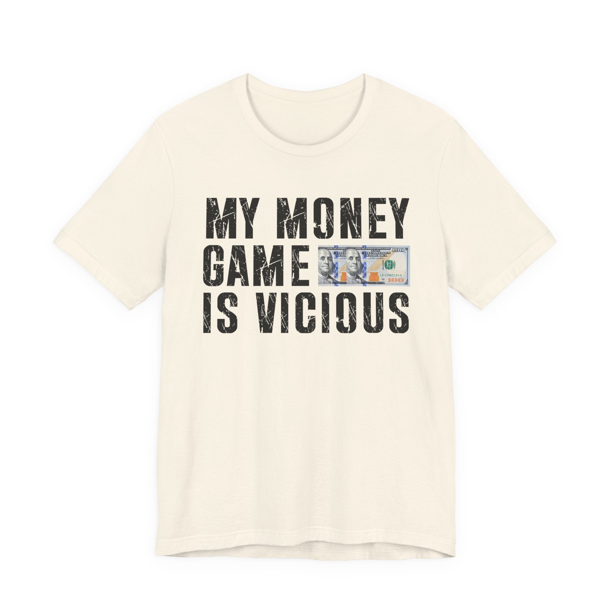 My Money Game Is Vicious - T-shirt
