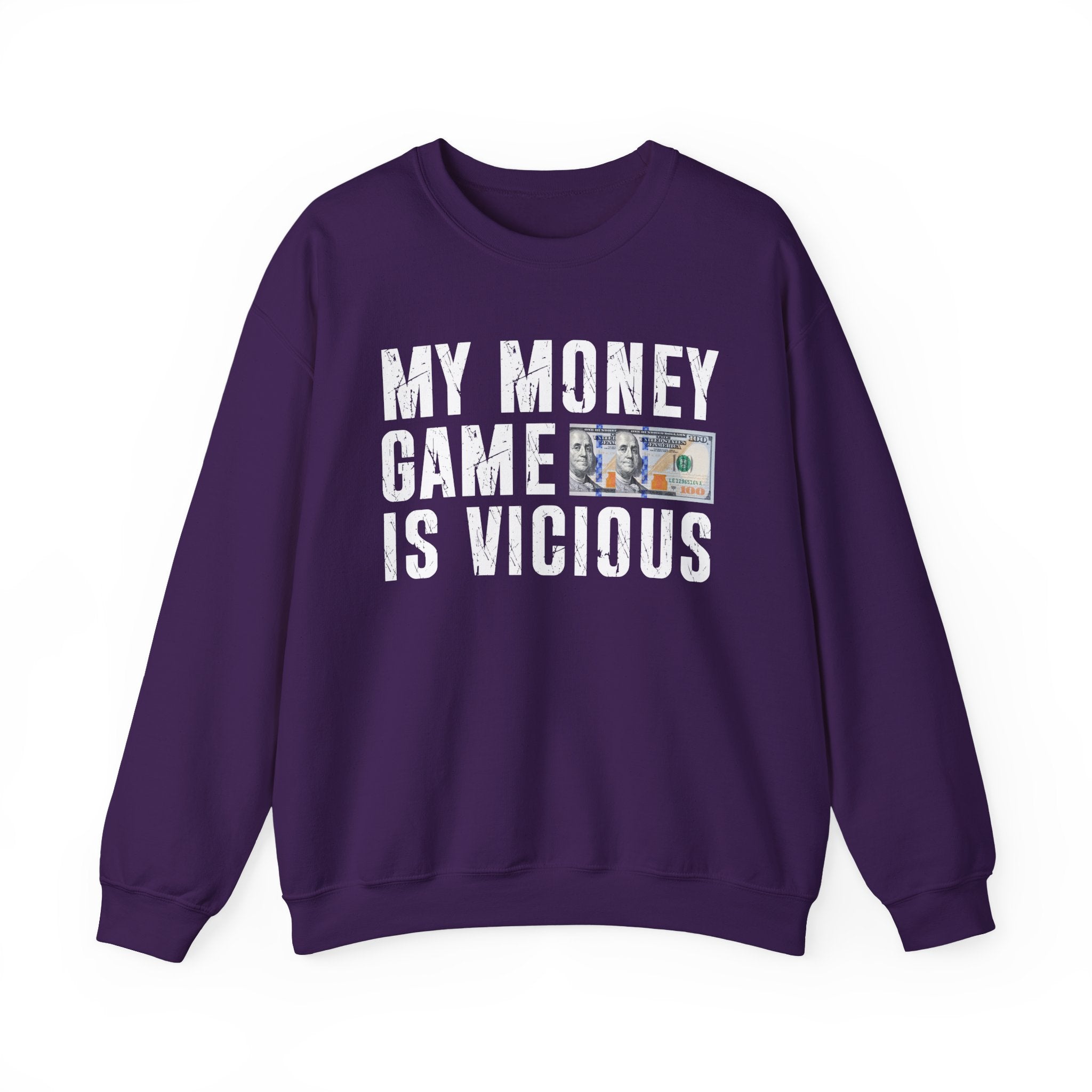 My Money Game Is Vicious - Sweatshirt