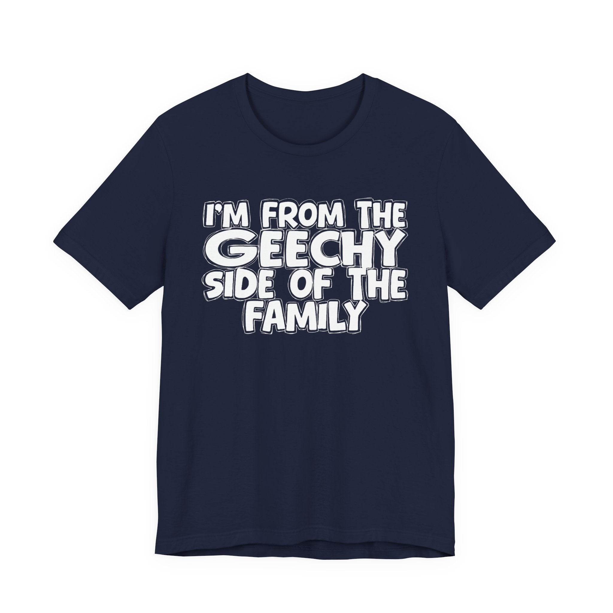 I'm From The Geechy Side Of The Family - Family Family Heritage tee