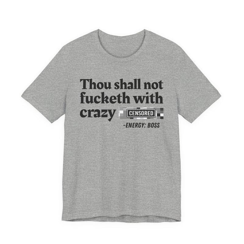 Thou Shall Not Fucketh With Crazy Bitches