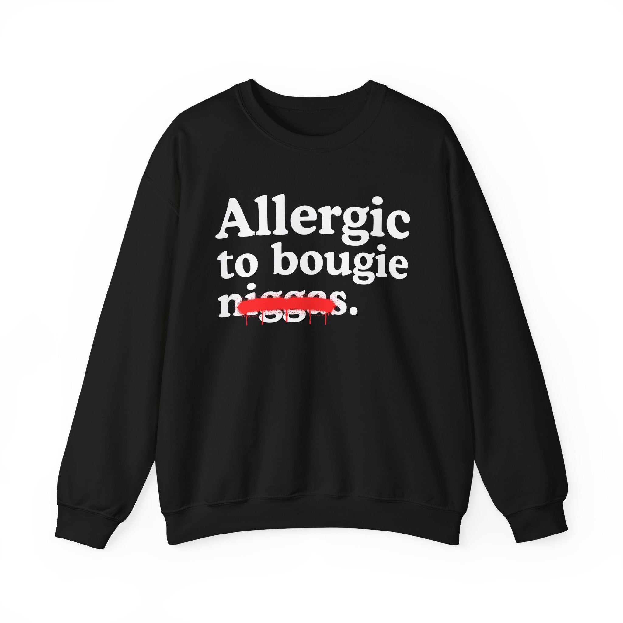 Allergic To Bougie Niggas — Funny Reaction Sweatshirt