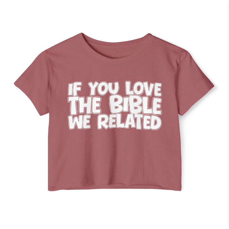 If You Love The Bible We Related — Spiritual Pride Crop Top