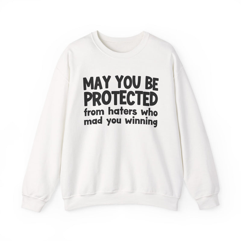 May You Be Protected from Haters Who Mad You Winning - Wishful Prayer Shweatshirt