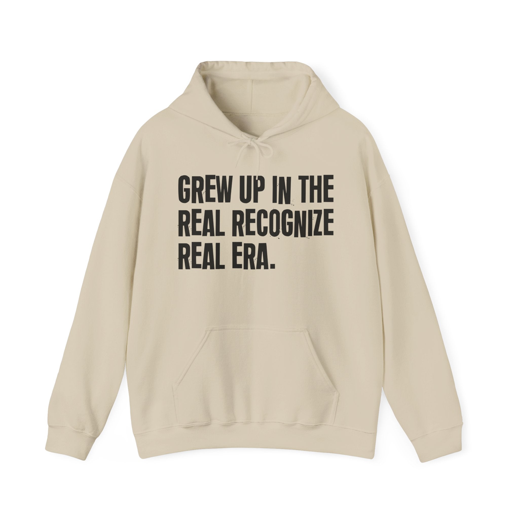 Grew Up In The Real Recognize Real Era - Fun Reppin' Your Era Hoodie