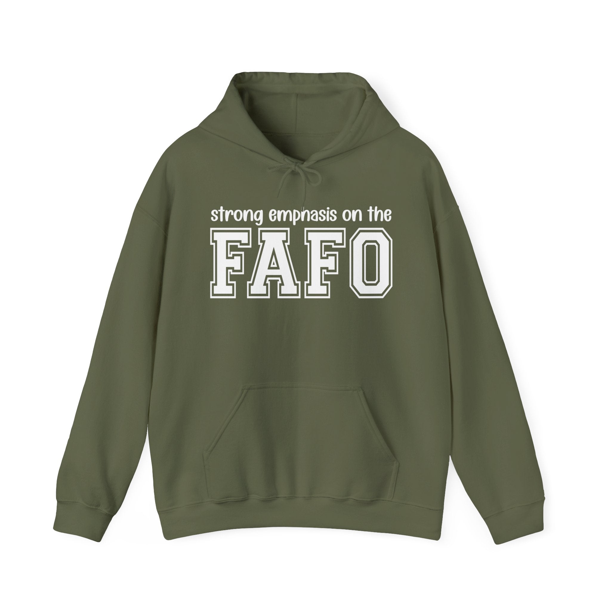 Strong Emphasis On The FAFO - Hoodie
