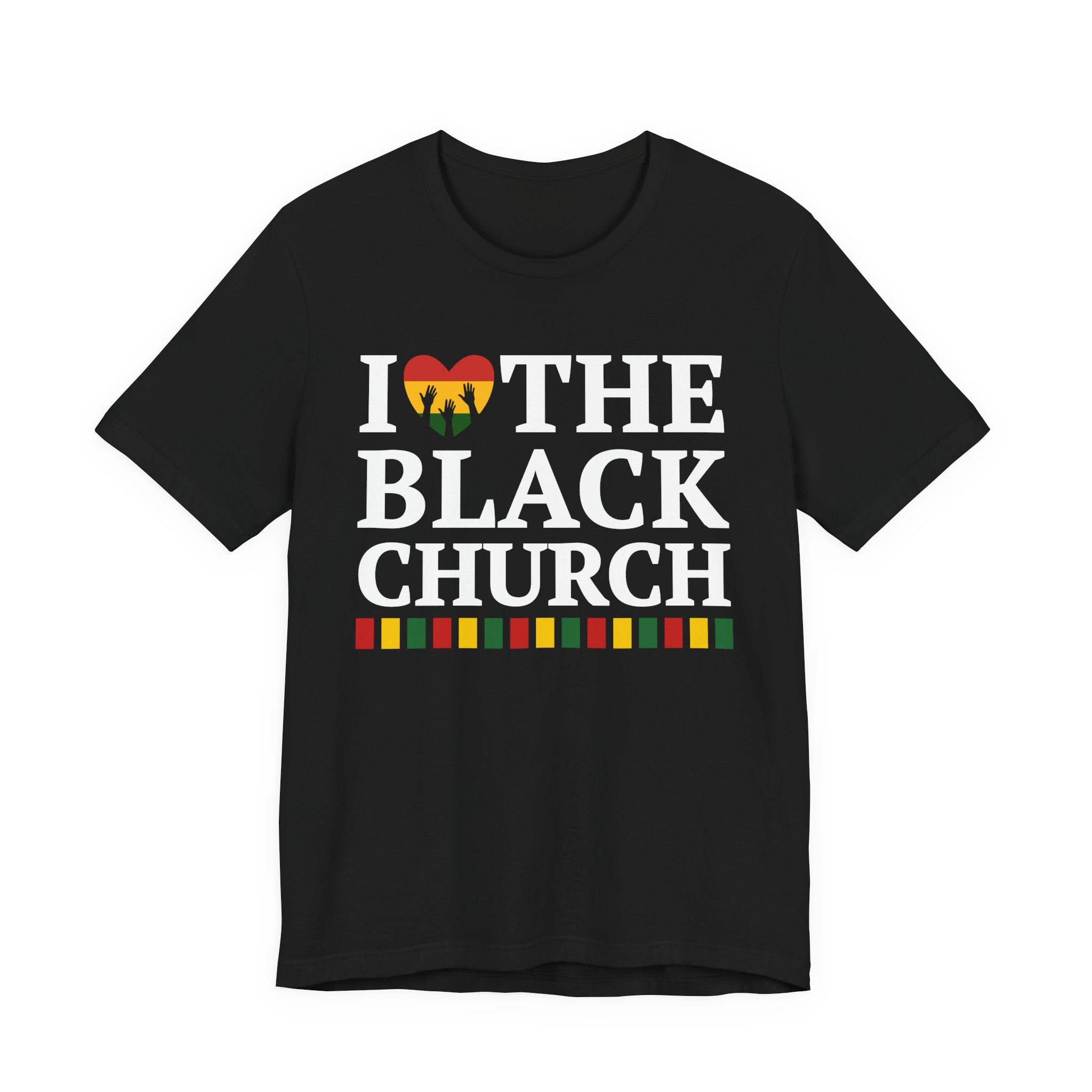 I Love The Black Church — T-Shirt