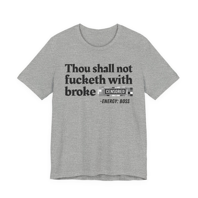 Thou Shall Not Fucketh With Broke Bitches