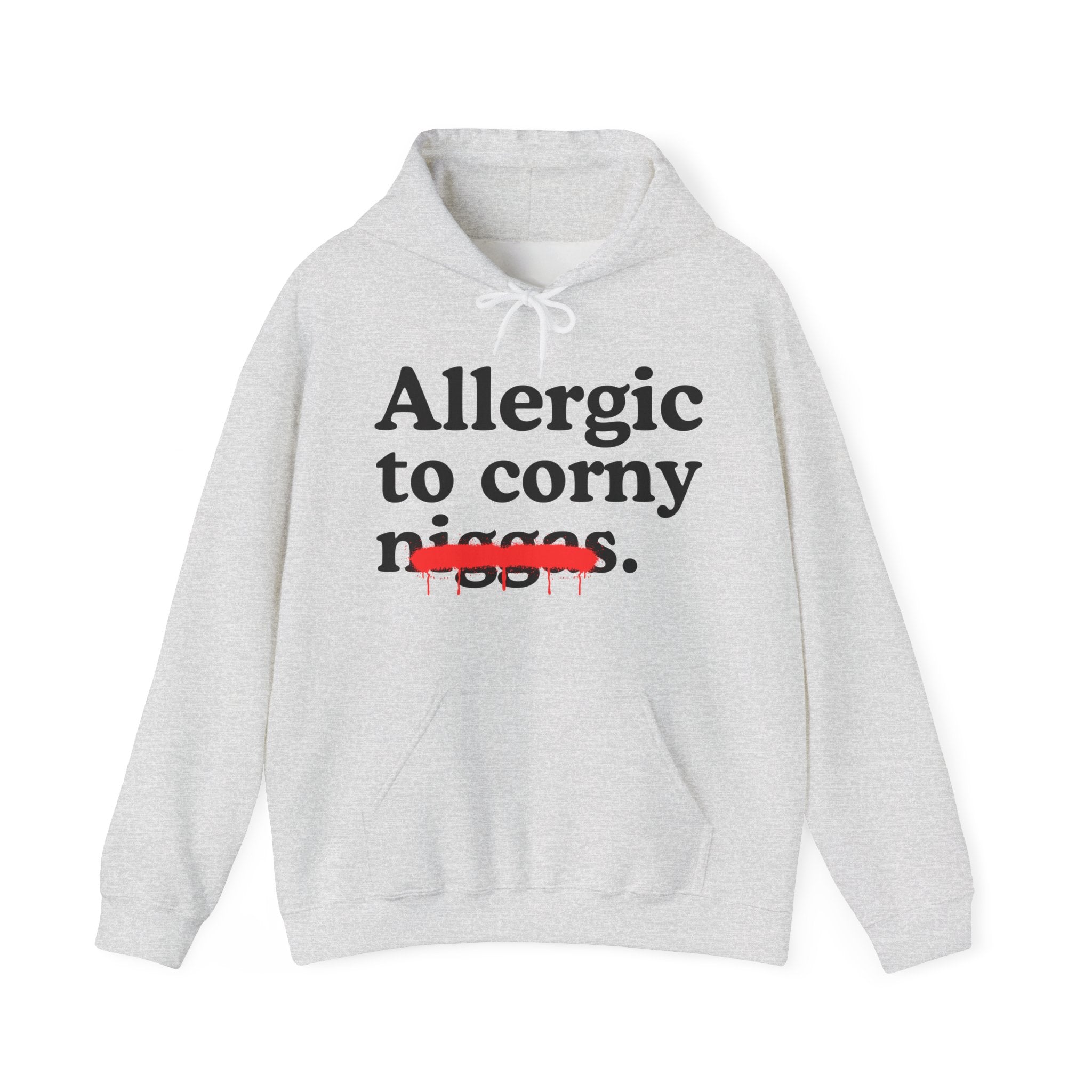 Allergic To Corny Niggas — Funny Reaction  Hoodie