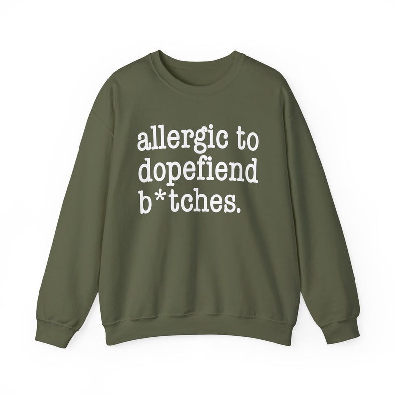 Allergic To Dopefiend Bitches