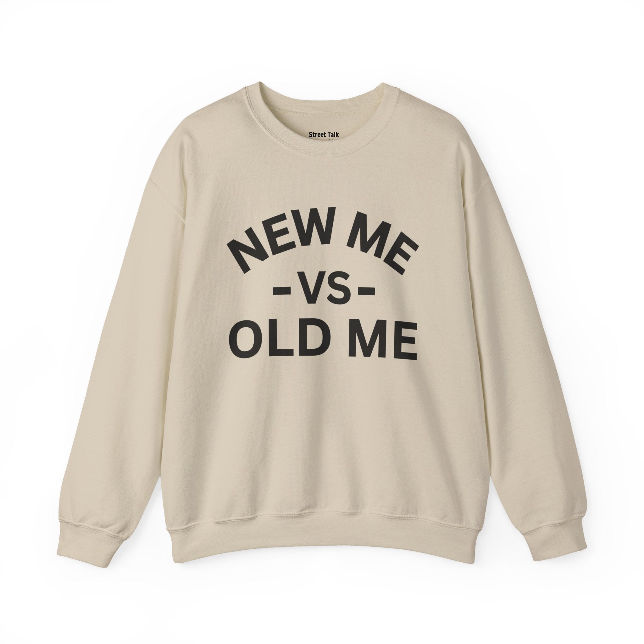 New Me VS Old Me — Sweatshirt