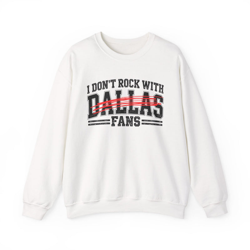 I Don’t Rock With Dallas Fans – Funny Sport Rivalry Sweatshirt
