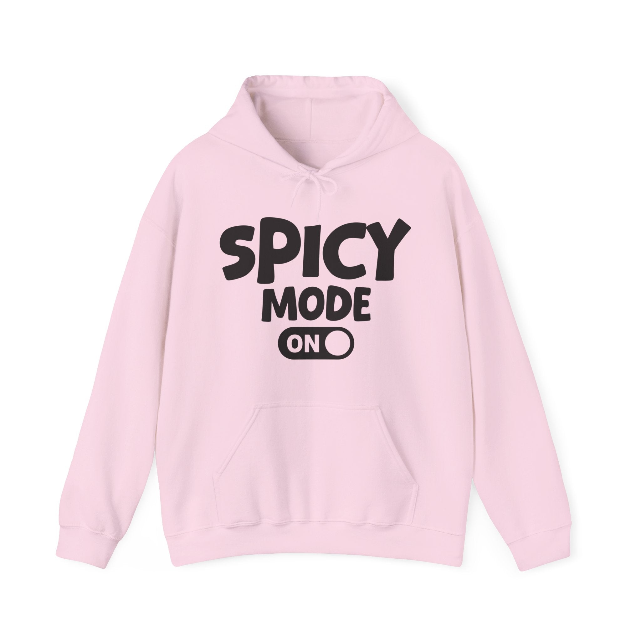 Spicy Mode On — Motivational Positive Graphic Hoodie