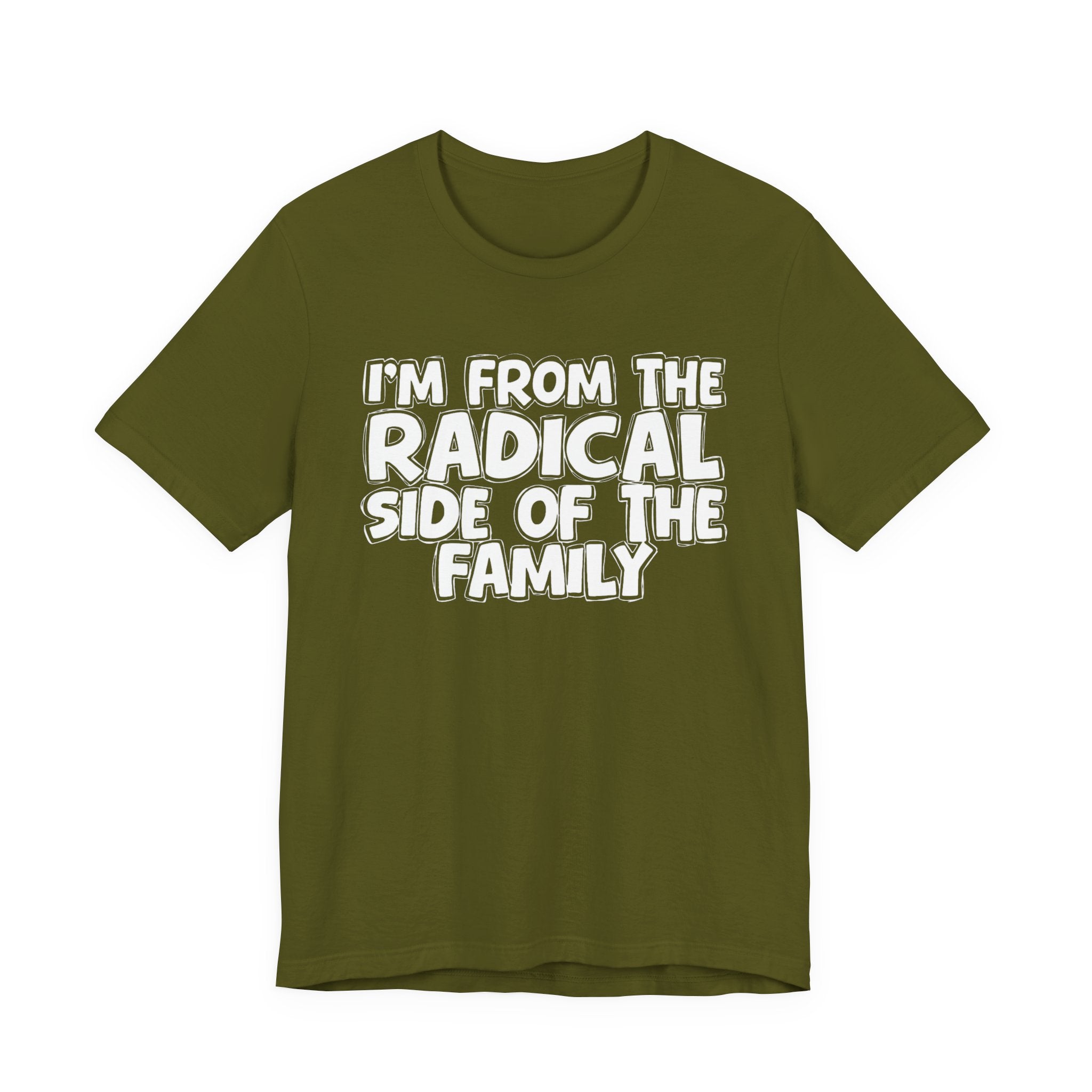I'm From The Radical Side of the Family — Funny Family Pride Tee