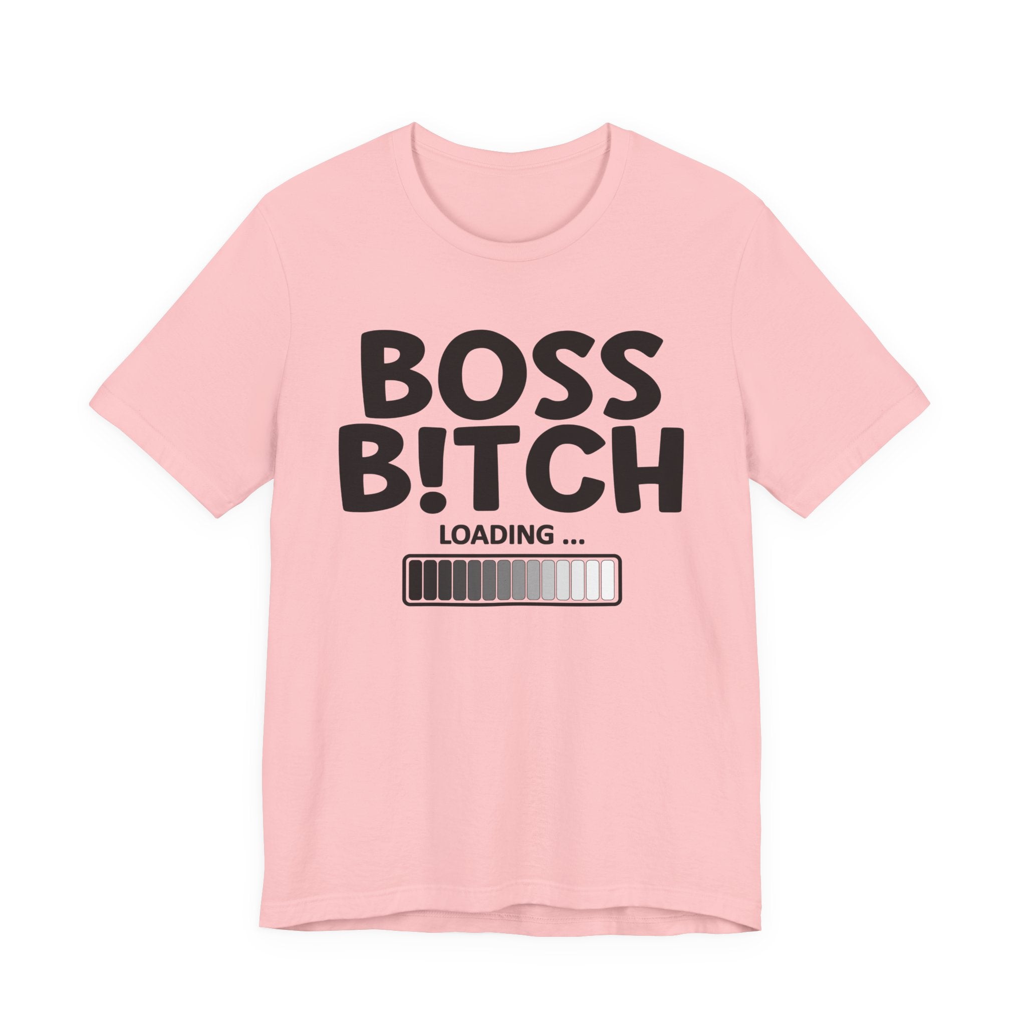 Boss Bitch Loading T-Shirt