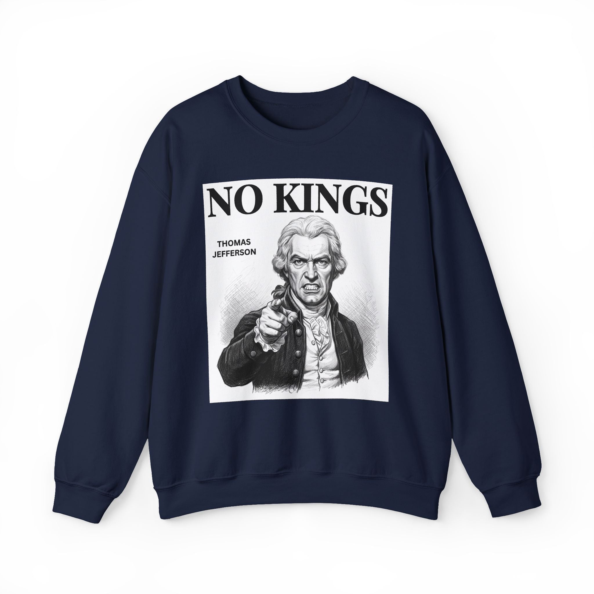 No Kings Thomas Jefferson — Sweatshirt