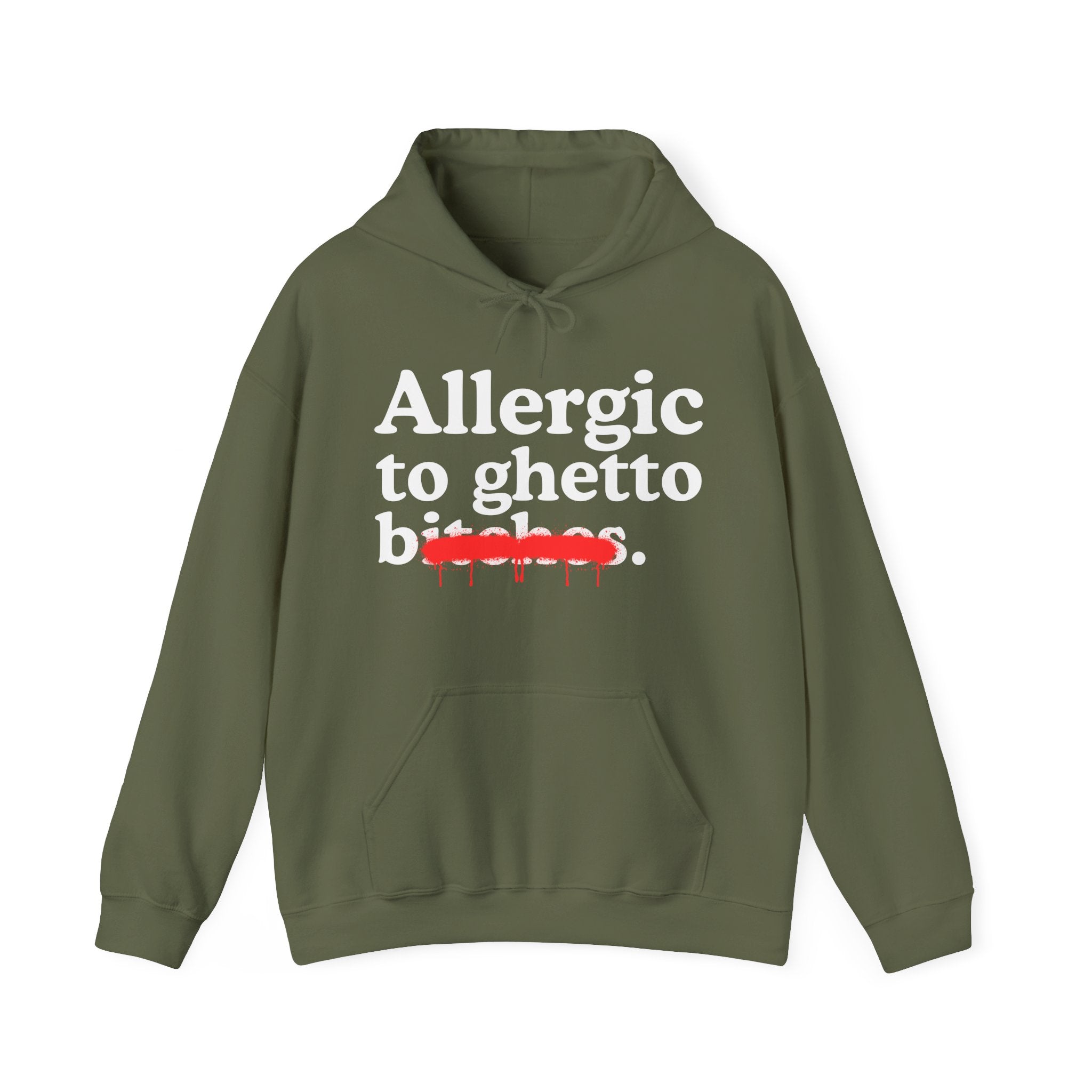 Allergic To Ghetto Bitches — Sarcastic Sassy Statement Hoodie