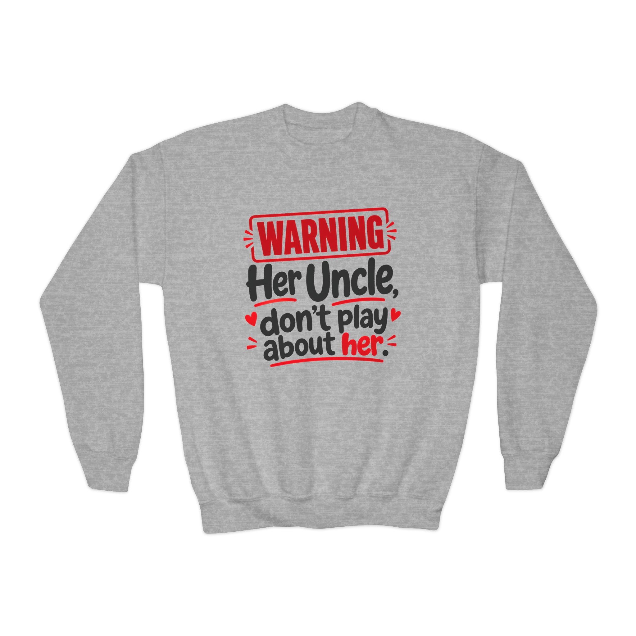 Her Uncle, Don’t Play About Her — Youth Parent-Child Sweatshirt