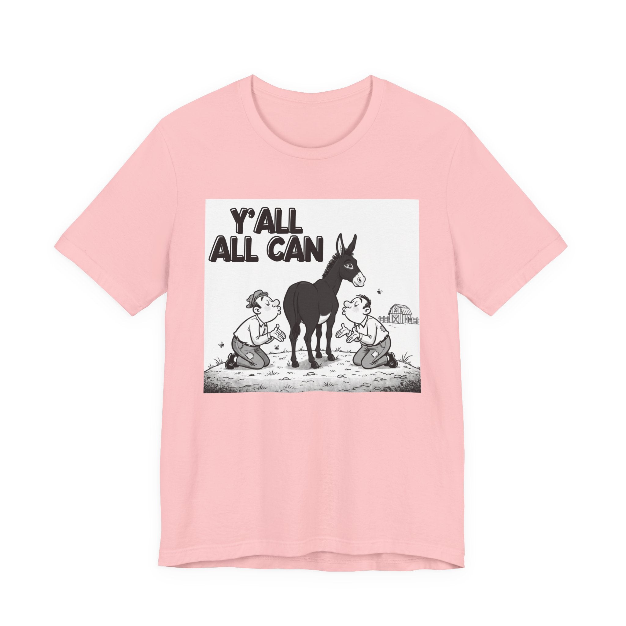 Y'all All Can (Kiss My Black Ass) T-Shirt