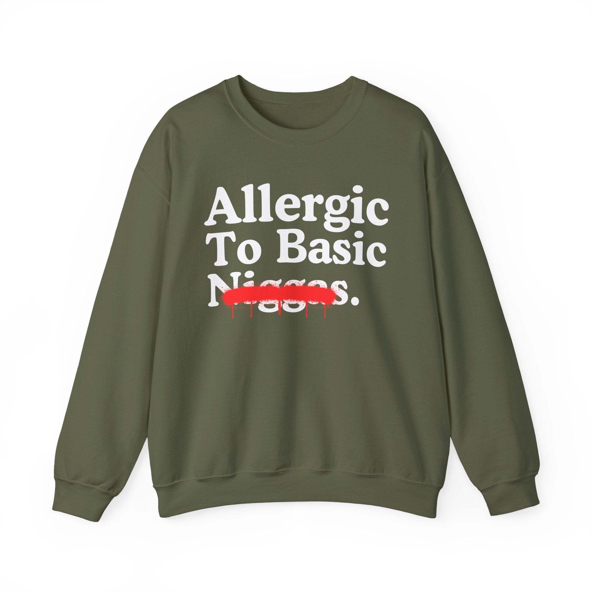 Allergic To Basic Niggas — Sarcastic Statement Sweatshirt