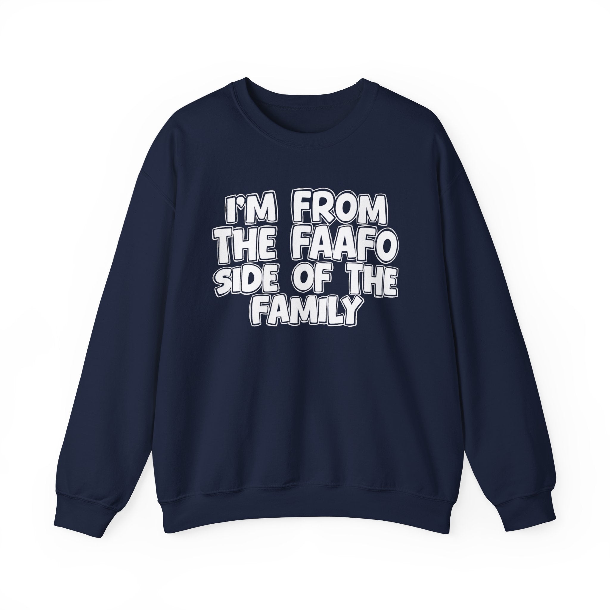 I'm From the Faafo Side of the Family - Funny Family Crewneck