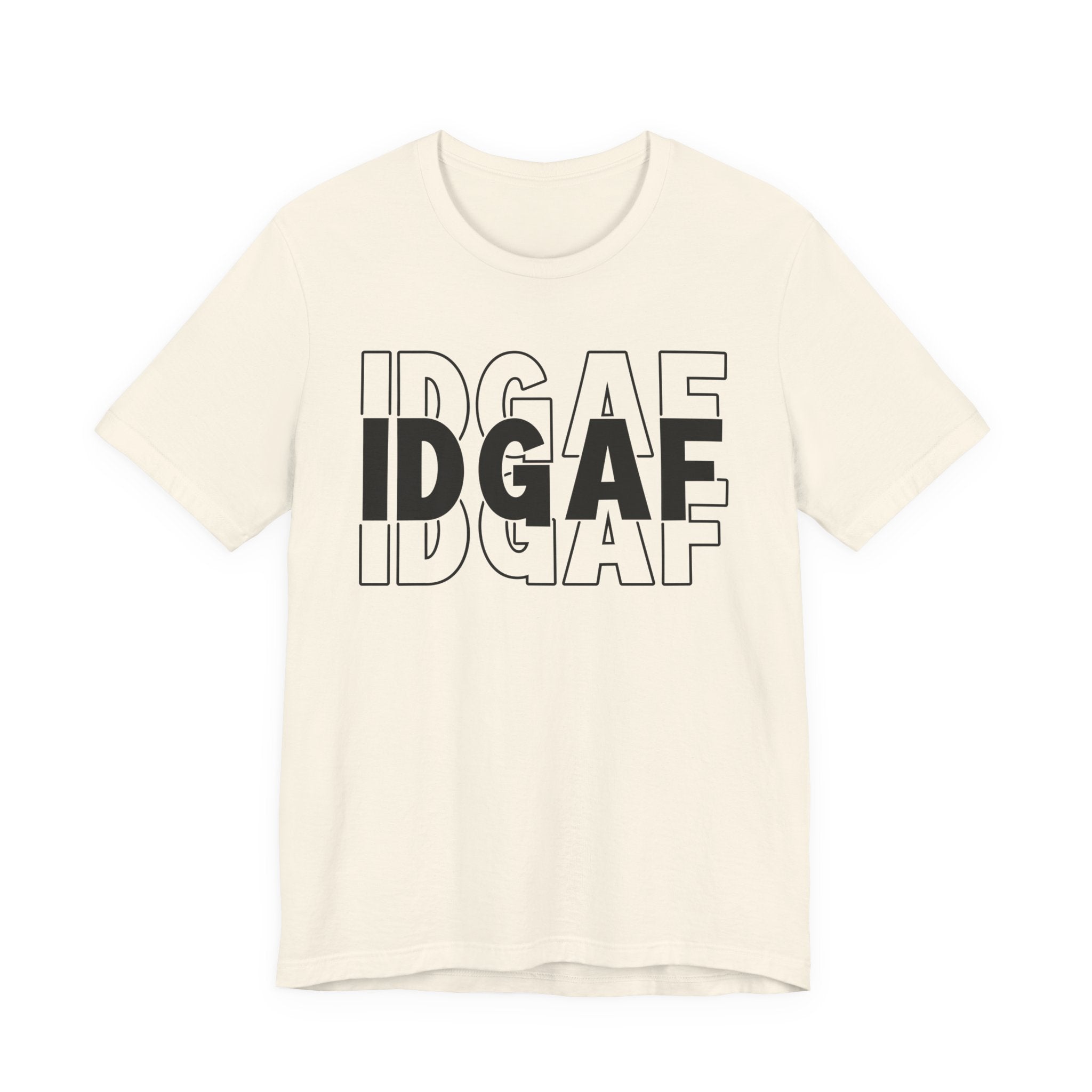 IDGAF T-Shirt